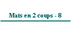 Mats en 2 coups - 8
