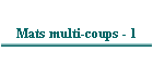 Mats multi-coups - 1