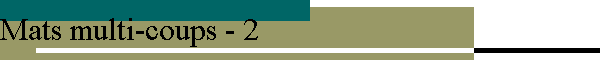 Mats multi-coups - 2